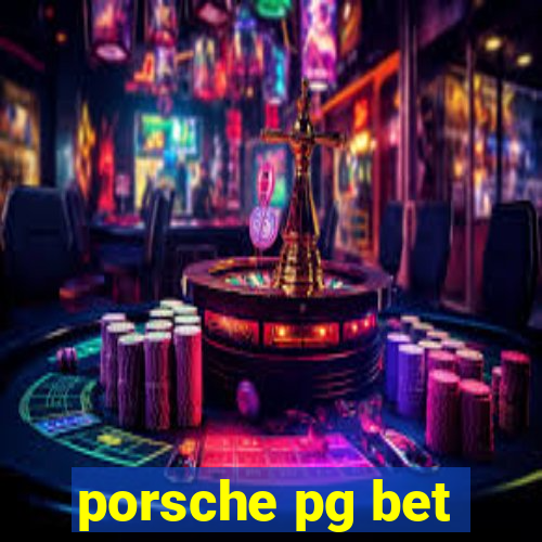 porsche pg bet